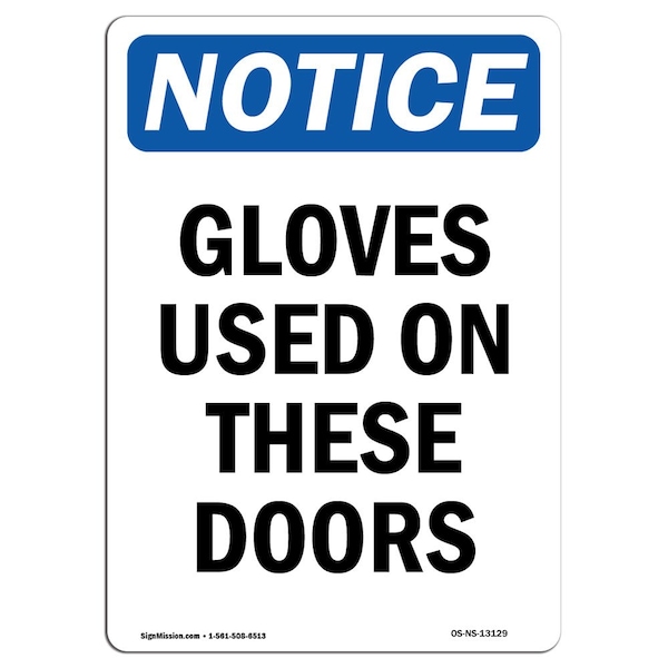 OSHA Notice Sign, Gloves Used On These Doors, 10in X 7in Aluminum, 7" W, 10" H, Portrait